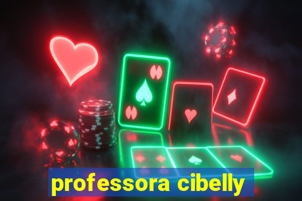 professora cibelly